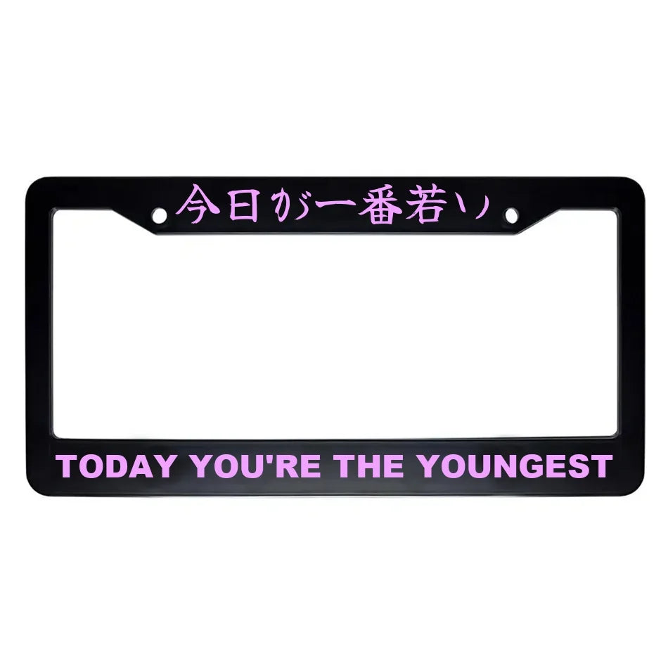Today You're the Youngest ABS Black Plastic Kanji Japanese License Plate Frame - Pink Text
