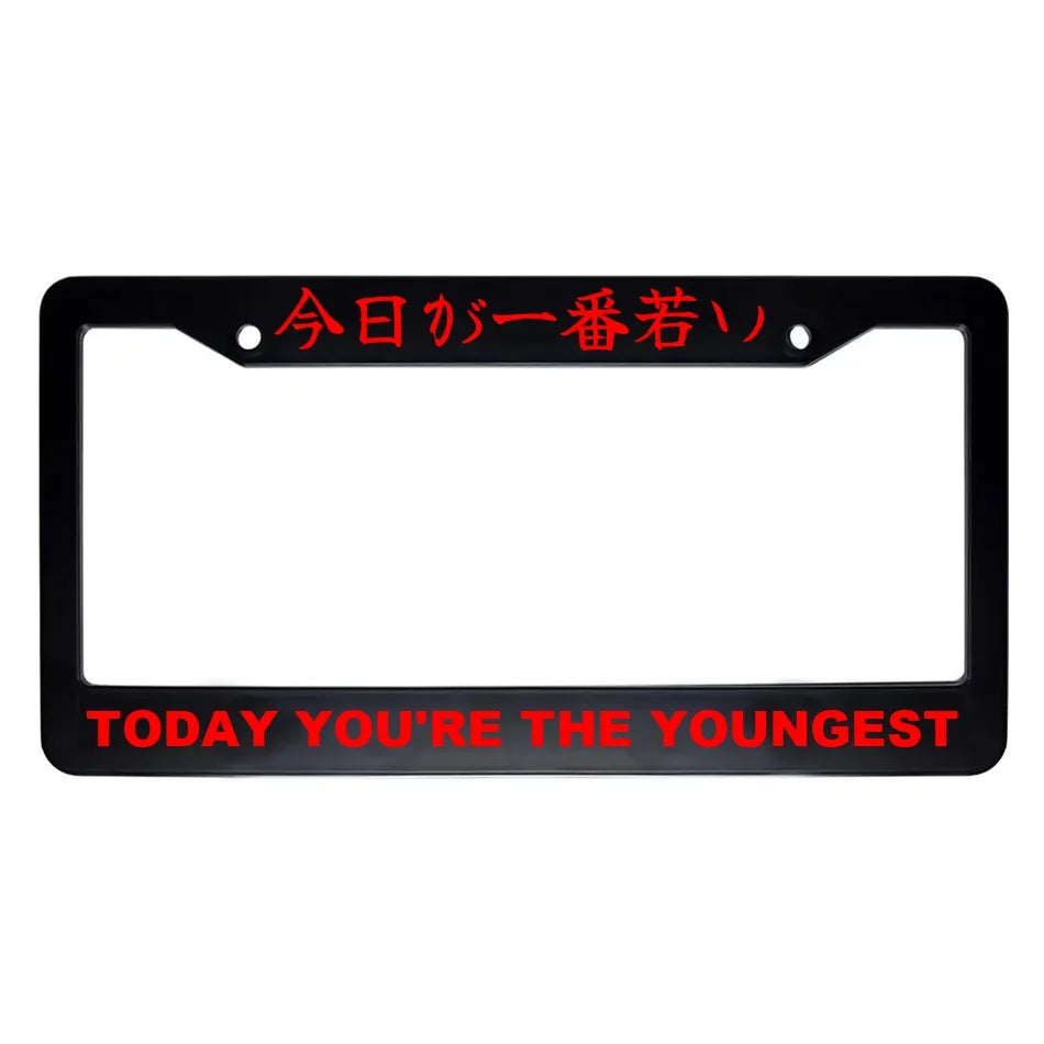 Today You're the Youngest ABS Black Plastic Kanji Japanese License Plate Frame - Red Text