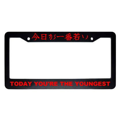 Today You're the Youngest ABS Black Plastic Kanji Japanese License Plate Frame - Red Text
