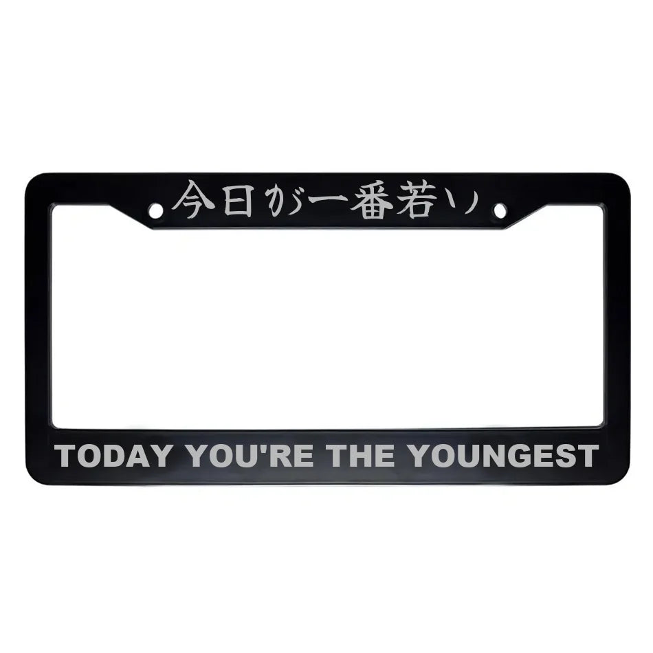 Today You're the Youngest ABS Black Plastic Kanji Japanese License Plate Frame - Silver Text