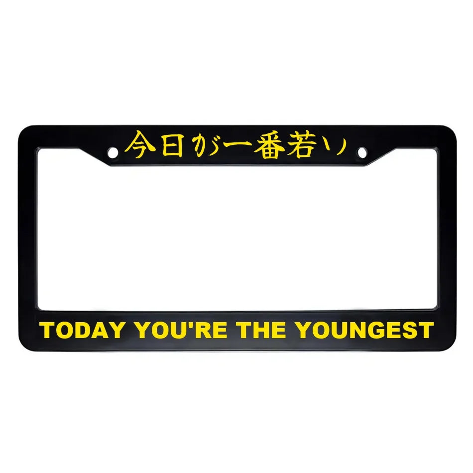 Today You're the Youngest ABS Black Plastic Kanji Japanese License Plate Frame - Yellow Text