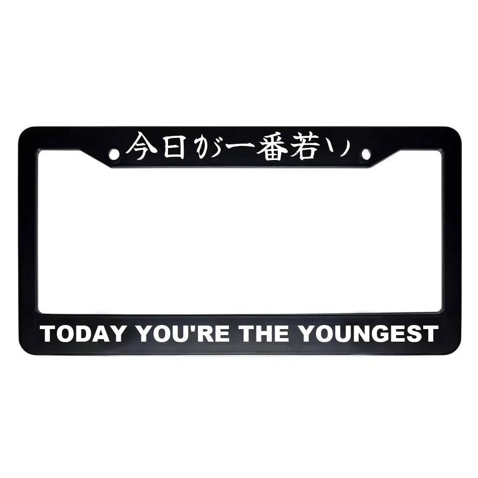Today You're the Youngest ABS Black Plastic Kanji Japanese License Plate Frame - White Text