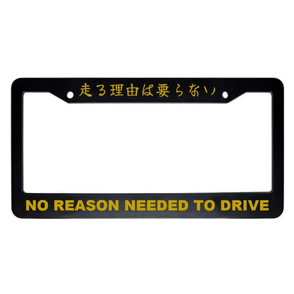 No Reason Needed to Drive ABS Black Plastic Kanji Japanese License Plate Frame - Gold Text