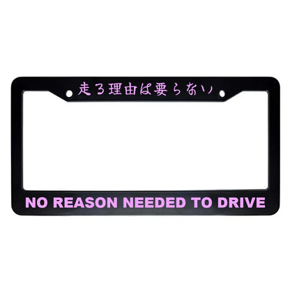 No Reason Needed to Drive ABS Black Plastic Kanji Japanese License Plate Frame - Pink Text