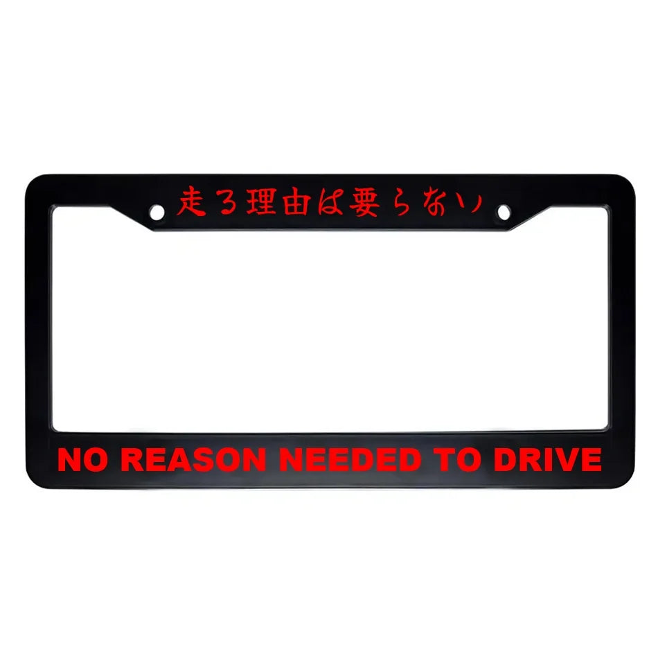 No Reason Needed to Drive ABS Black Plastic Kanji Japanese License Plate Frame - Red Text
