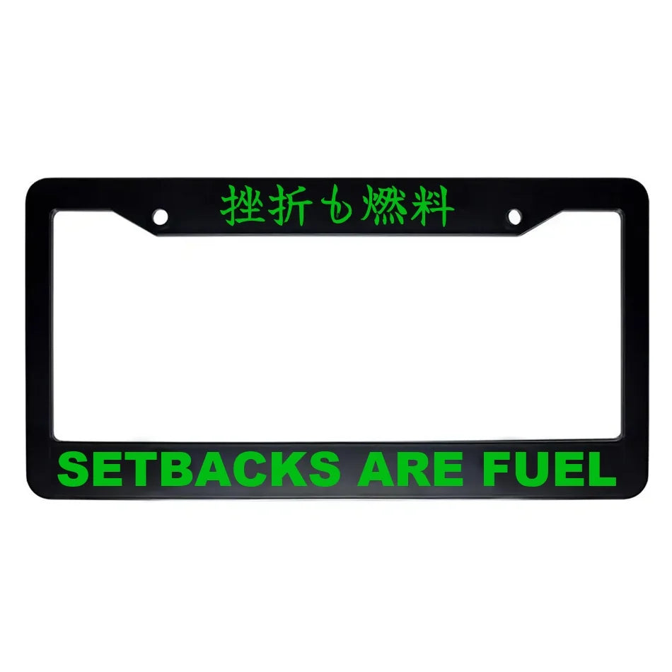Setbacks Are Fuel ABS Black Plastic Kanji Japanese License Plate Frame - Green Text