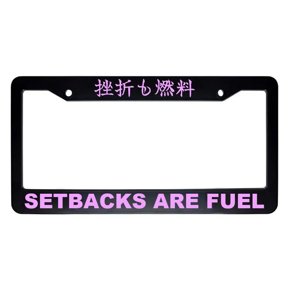 Setbacks Are Fuel ABS Black Plastic Kanji Japanese License Plate Frame - Pink Text