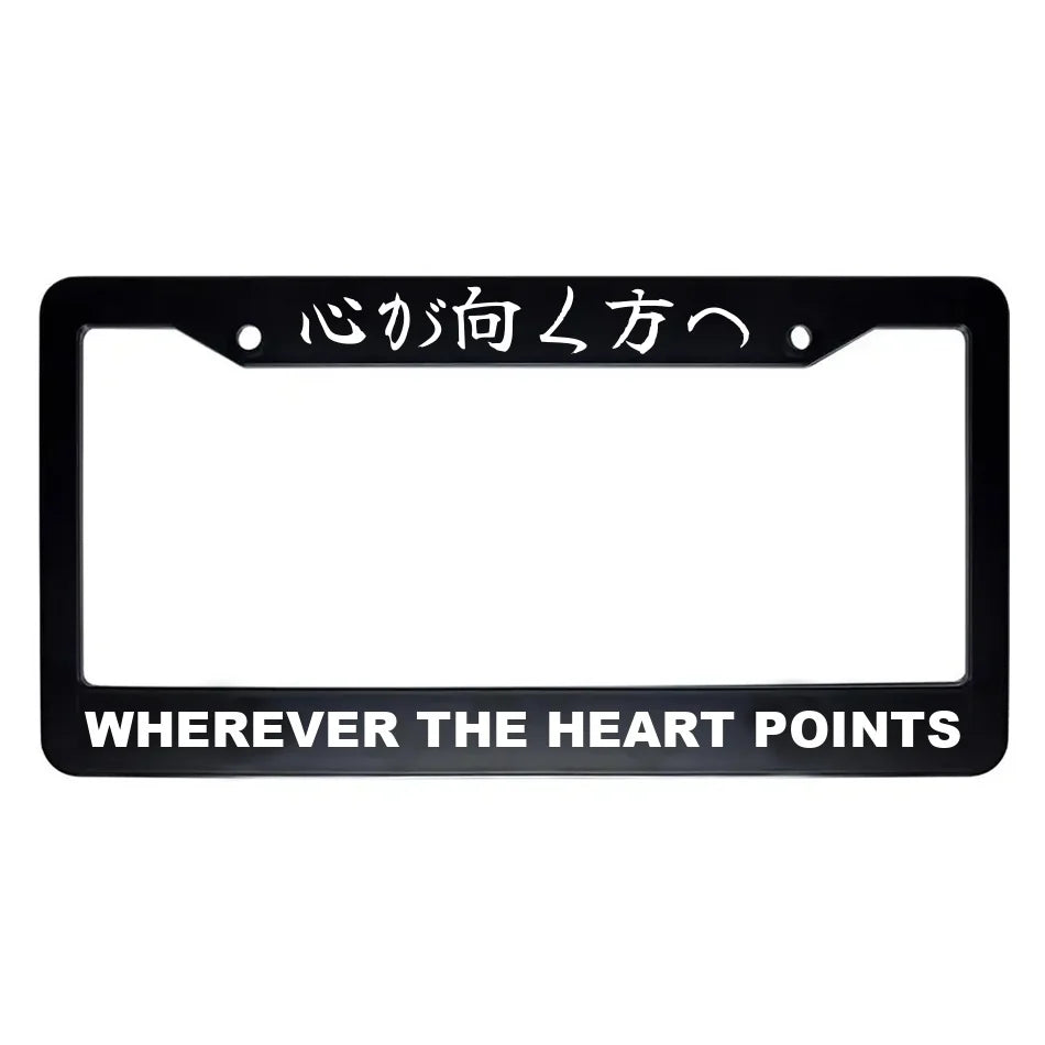 Wherever the Heart Points ABS Black Plastic Kanji Japanese License Plate Frame - White Text
