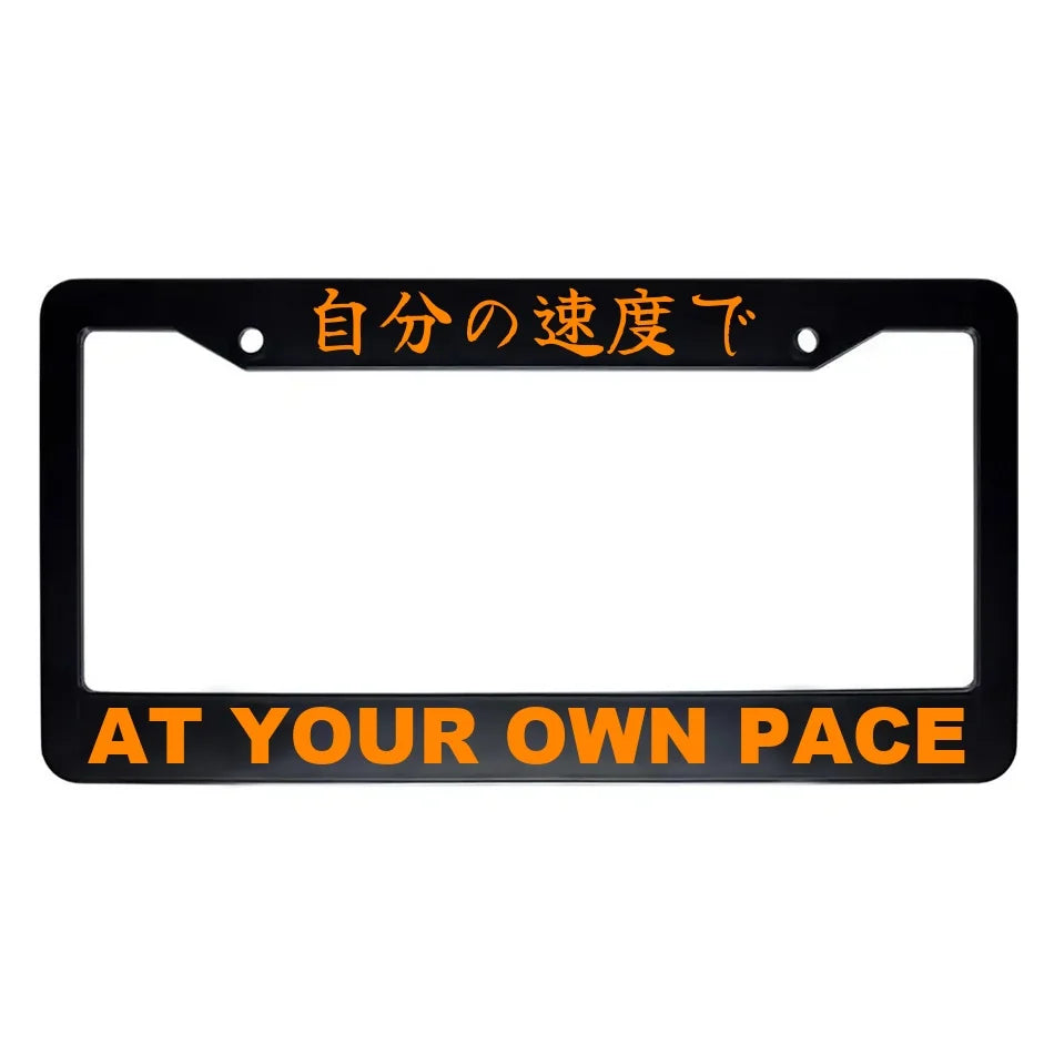 At Your Own Pace ABS Black Plastic Kanji Japanese License Plate Frame - Orange Text