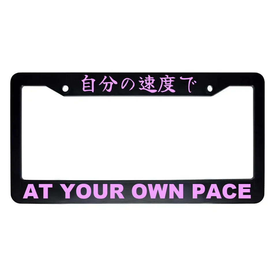 At Your Own Pace ABS Black Plastic Kanji Japanese License Plate Frame - Pink Text