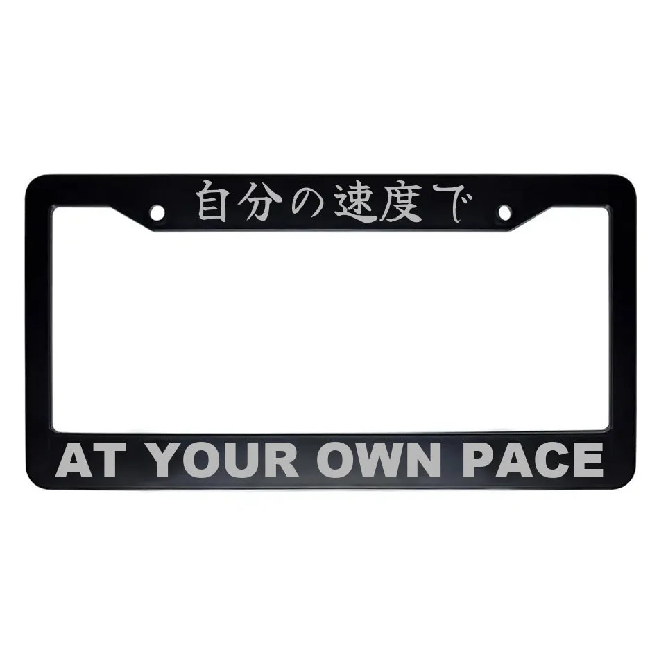 At Your Own Pace ABS Black Plastic Kanji Japanese License Plate Frame - Silver Text