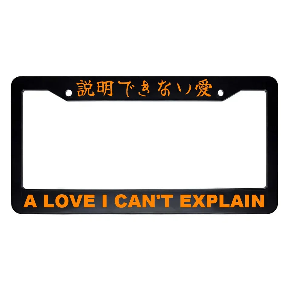 A Love I Can't Explain ABS Black Plastic Kanji Japanese License Plate Frame - Orange Text
