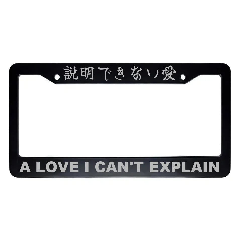 A Love I Can't Explain ABS Black Plastic Kanji Japanese License Plate Frame - Silver Text