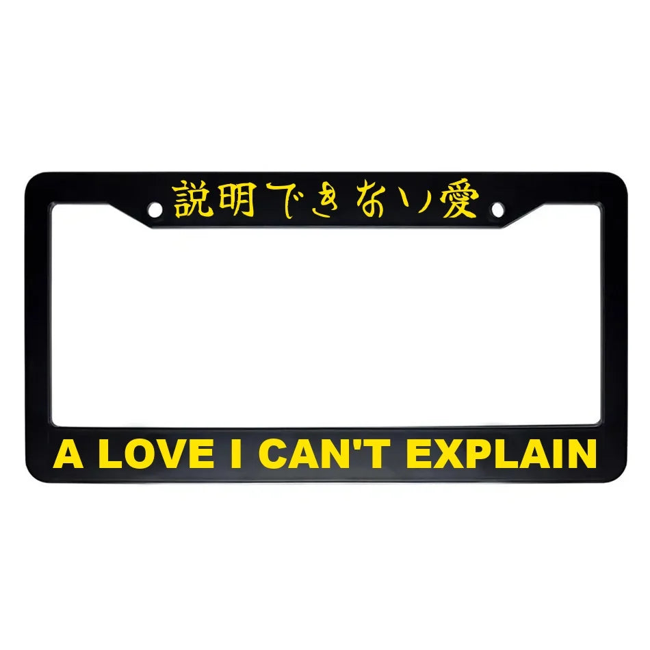 A Love I Can't Explain ABS Black Plastic Kanji Japanese License Plate Frame - Yellow Text