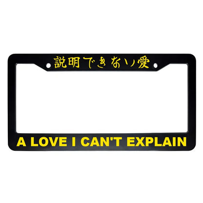 A Love I Can't Explain ABS Black Plastic Kanji Japanese License Plate Frame - Yellow Text
