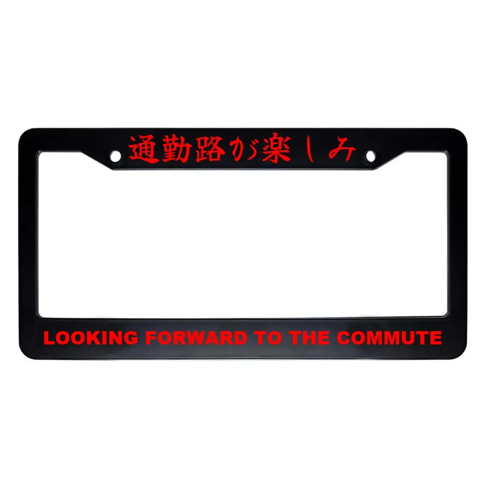 Looking Forward to the Commute ABS Black Plastic Kanji Japanese License Plate Frame - Red Text
