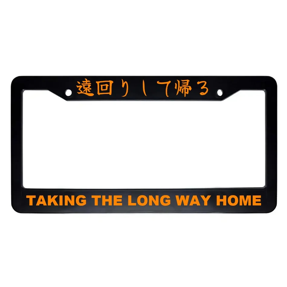 Taking the Long Way Home ABS Black Plastic Kanji Japanese License Plate Frame - Orange Text