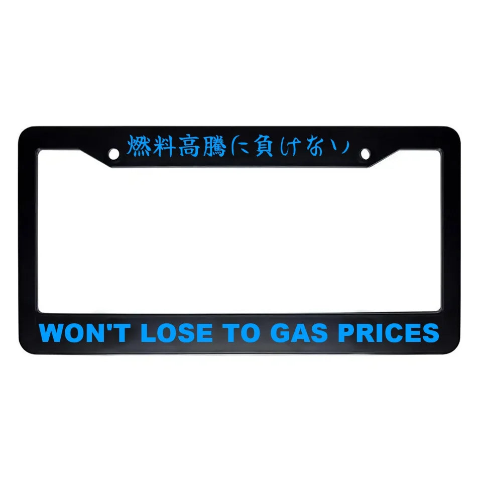 Won't Lose to Gas Prices ABS Black Plastic Kanji Japanese License Plate Frame - Blue Text