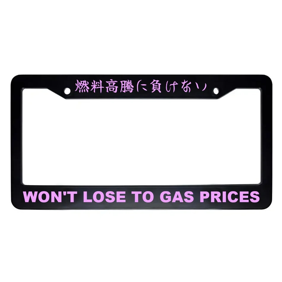 Won't Lose to Gas Prices ABS Black Plastic Kanji Japanese License Plate Frame - Pink Text