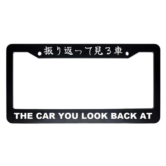 The Car You Look Back at ABS Black Plastic Kanji Japanese License Plate Frame - White Text