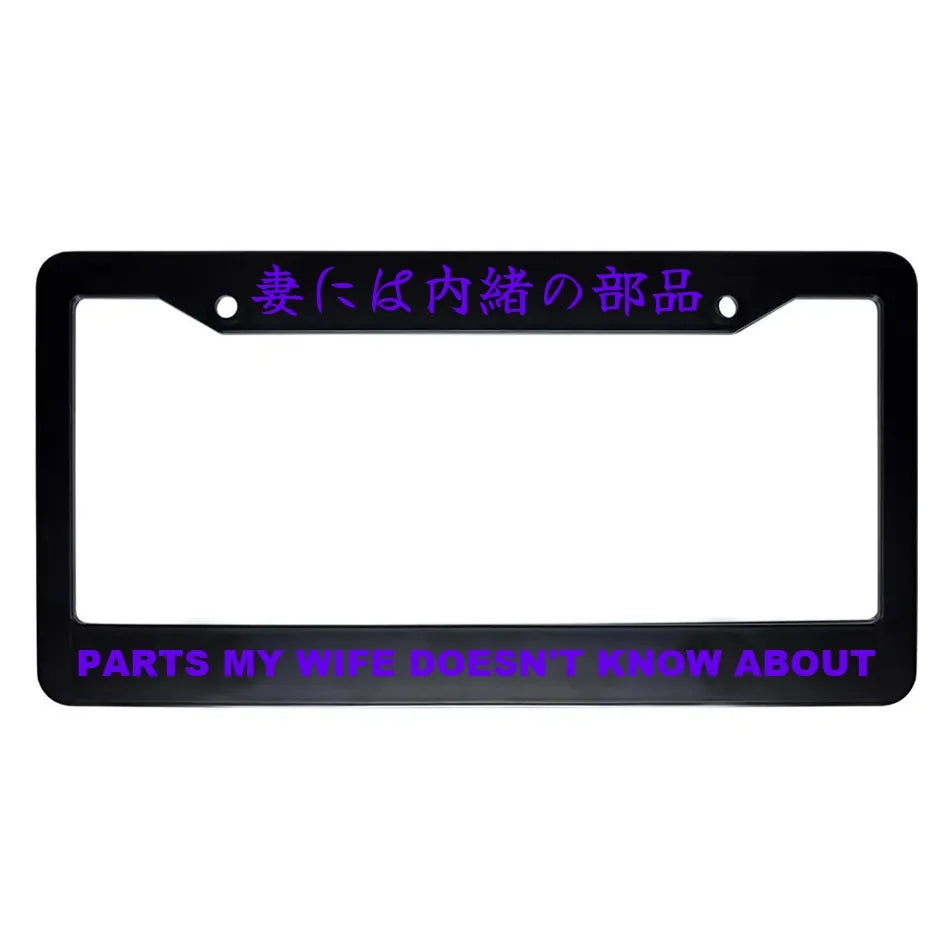 Parts My Wife Doesn't Know About ABS Black Plastic Kanji Japanese License Plate Frame - Purple Text