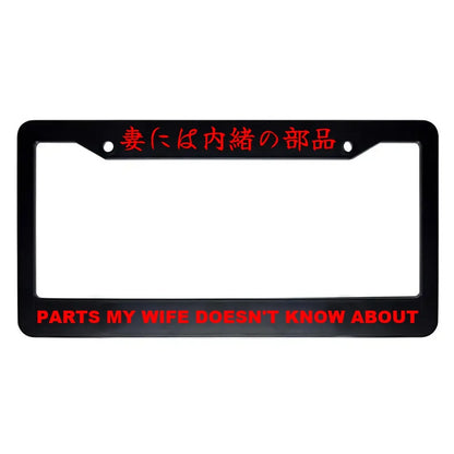 Parts My Wife Doesn't Know About ABS Black Plastic Kanji Japanese License Plate Frame - Red Text