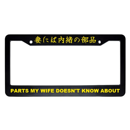 Parts My Wife Doesn't Know About ABS Black Plastic Kanji Japanese License Plate Frame - Yellow Text
