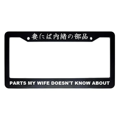 Parts My Wife Doesn't Know About ABS Black Plastic Kanji Japanese License Plate Frame - White Text