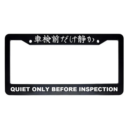 Quiet Only Before Inspection ABS Black Plastic Kanji Japanese License Plate Frame - White Text