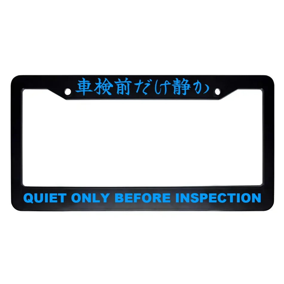 Quiet Only Before Inspection ABS Black Plastic Kanji Japanese License Plate Frame - Blue Text