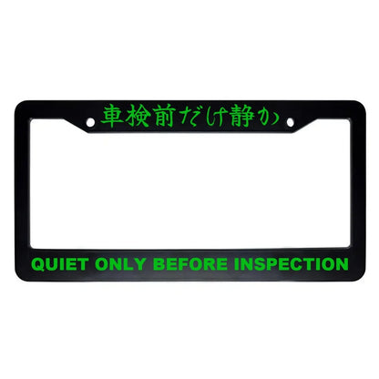 Quiet Only Before Inspection ABS Black Plastic Kanji Japanese License Plate Frame - Green Text