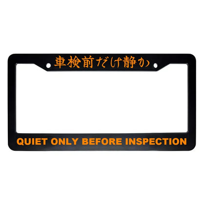 Quiet Only Before Inspection ABS Black Plastic Kanji Japanese License Plate Frame - Orange Text