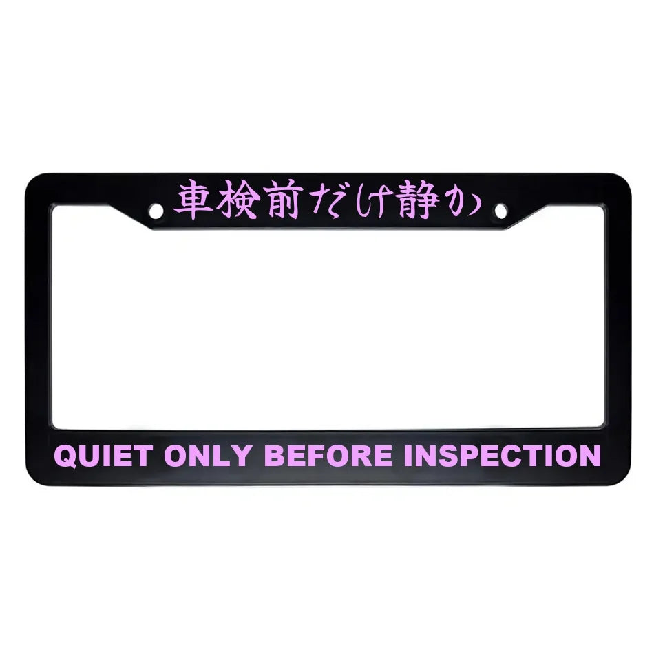 Quiet Only Before Inspection ABS Black Plastic Kanji Japanese License Plate Frame - Pink Text