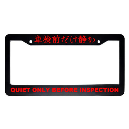 Quiet Only Before Inspection ABS Black Plastic Kanji Japanese License Plate Frame - Red Text