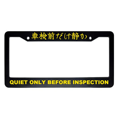 Quiet Only Before Inspection ABS Black Plastic Kanji Japanese License Plate Frame - Yellow Text