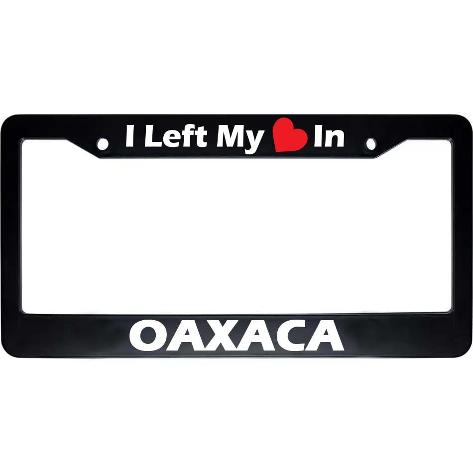 Oaxaca License Plate Frame | I Left My Heart In Oaxaca Auto Accessory