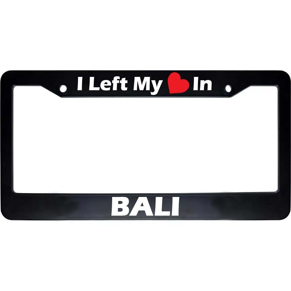 I Left My Heart In Bali Black License Plate Frame