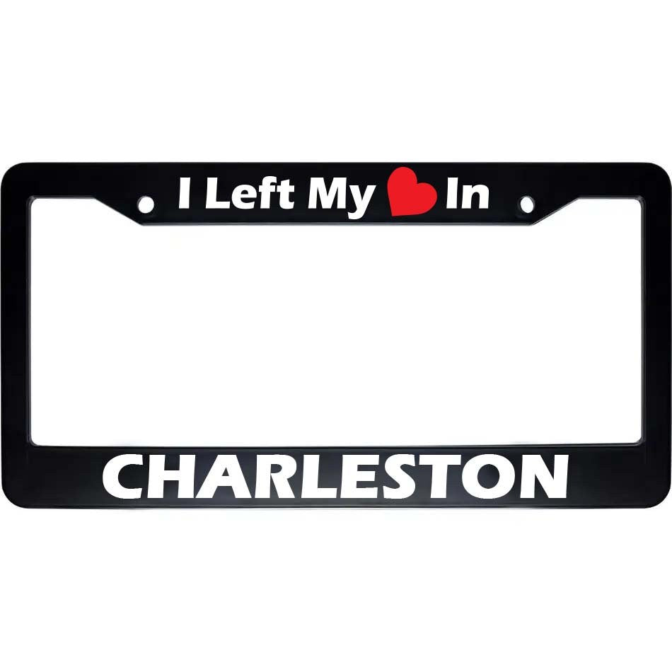 I Left My Heart In Charleston License Plate Frame | Black Car Accessories