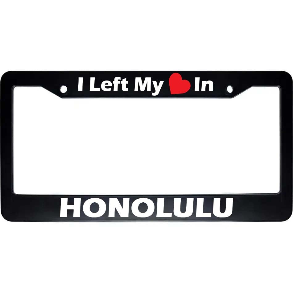 Honolulu License Plate Frame | I Left My Heart In Honolulu