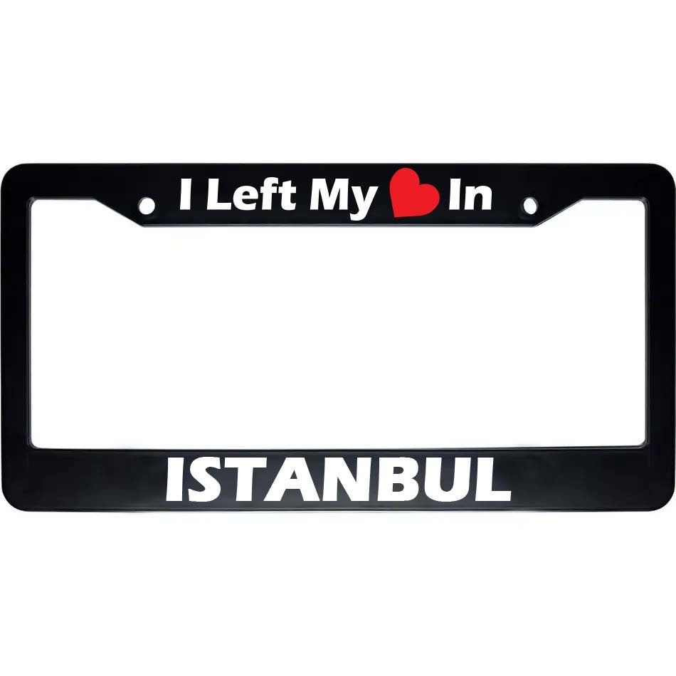 I Left My Heart in Istanbul License Plate Frame